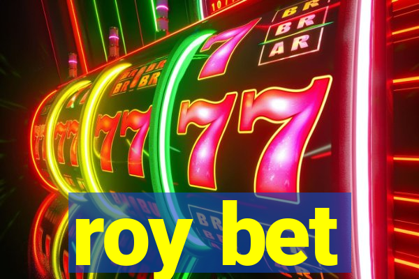 roy bet